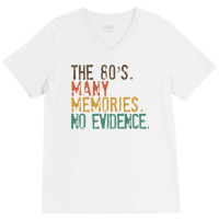 Funny 80s Nostalgia, The 80s Many Memories No Evidence, Retro Vintage V-neck Tee | Artistshot