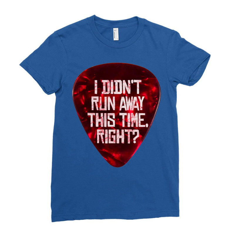 I Didn’t Run Away This Time Right   Em 1 Ladies Fitted T-Shirt by madeemealiao | Artistshot