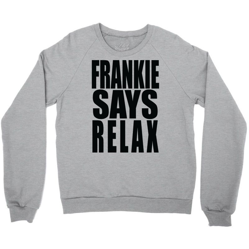 Frankie Says Tumblr Cute Crewneck Sweatshirt | Artistshot