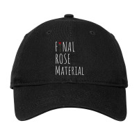 Final Rose Material Funny Valentines For Single Adjustable Cap | Artistshot