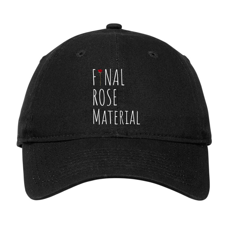 Final Rose Material Funny Valentines For Single Adjustable Cap by HayleyArtist | Artistshot