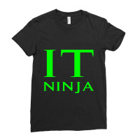 Limited Edition It Ninja Information Technology Worker It Manager Ladies Fitted T-shirt | Artistshot