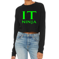 Limited Edition It Ninja Information Technology Worker It Manager Cropped Sweater | Artistshot