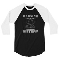 History Teacher For Warning May Start Talking About History 3/4 Sleeve Shirt | Artistshot