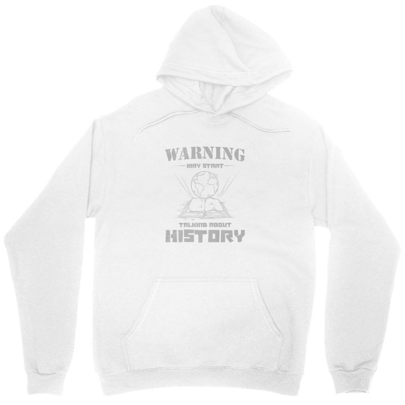 History Teacher For Warning May Start Talking About History Unisex Hoodie | Artistshot