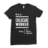 Childcare Worker Work Job Title Gift Ladies Fitted T-shirt | Artistshot