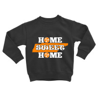 Home Sweet Home Tennessee  Orange State Flag White Tee Toddler Sweatshirt | Artistshot