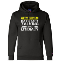 Warning May Start Talking About Literacy - Literacy Teacher Champion Hoodie | Artistshot