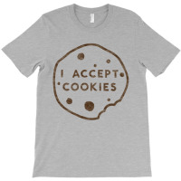 I Accept Cookies Classic T-shirt | Artistshot