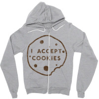 I Accept Cookies Classic Zipper Hoodie | Artistshot