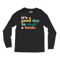 It’s A Good Day To Read A Book Classic Long Sleeve Shirts | Artistshot