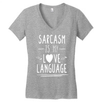 Funny , Sarcasm Is My Love Language, , Funny Tee, Sarcastic Tshirt, Sa Women's V-neck T-shirt | Artistshot