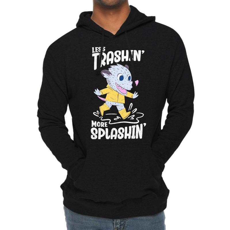 Trending Rainy Day - Less Trashin More Splashin Possum Lightweight Hoodie | Artistshot