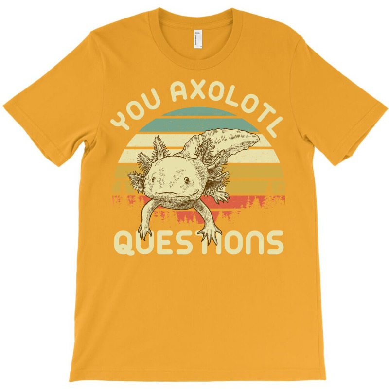 Funny Quote Animal You Axolotl Girl Green T-Shirt by hafeesoesoeq | Artistshot