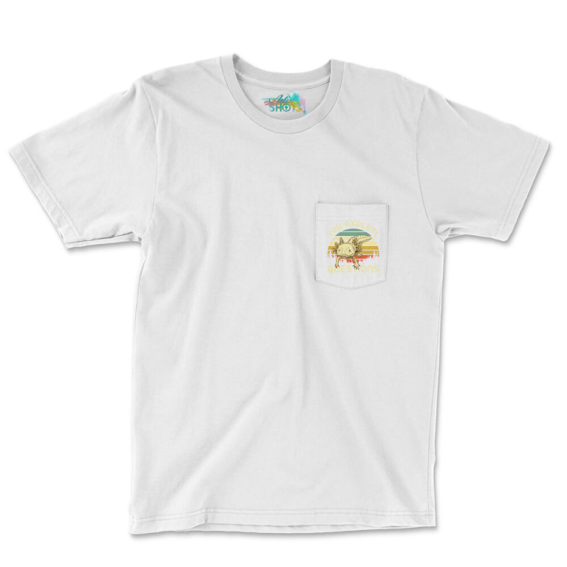 Funny Quote Animal You Axolotl Girl Green Pocket T-Shirt by hafeesoesoeq | Artistshot