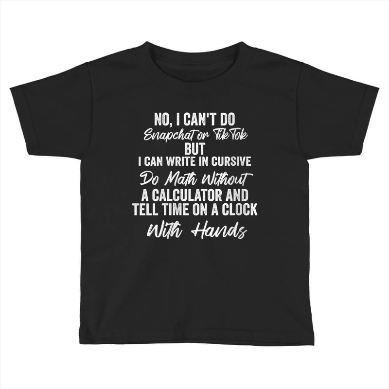 Womens I Can Write In Cursive Do Math Without A Calculator Funny V Nec Toddler T-shirt by erinlorrai | Artistshot