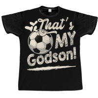 That's My Godson Soccer Family Matching Graphic T-shirt | Artistshot