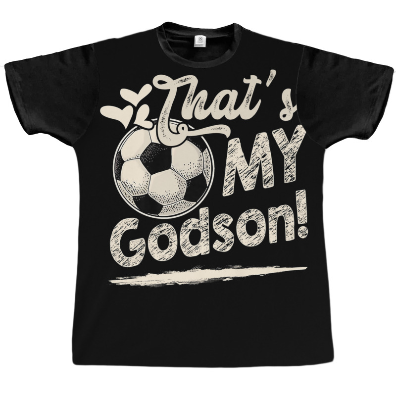 That's My Godson Soccer Family Matching Graphic T-shirt | Artistshot