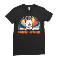 Dog Lover T  Shirt Sorry I Can't Have Plans With My Finnish Lapphund F Ladies Fitted T-shirt | Artistshot