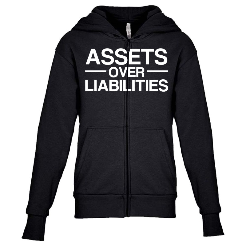 Assets Over Liabilities Accountant Inspirational Success Pullover Hood Youth Zipper Hoodie by kollosubla | Artistshot