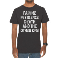 Famine Pestilence Death And The Other One Vintage T-shirt | Artistshot