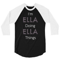 Im Ella Doing Ella Things Personalized Name Gift Woman Girl Pink Vinta 3/4 Sleeve Shirt | Artistshot