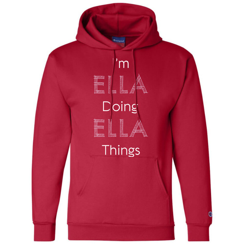 Im Ella Doing Ella Things Personalized Name Gift Woman Girl Pink Vinta Champion Hoodie by hafeesoesoeq | Artistshot