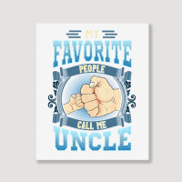 Mens My Favorite People Call Me Uncle Gifts Uncle Fathers Day Portrait Canvas Print | Artistshot