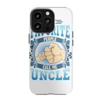 Mens My Favorite People Call Me Uncle Gifts Uncle Fathers Day Iphone 13 Pro Case | Artistshot