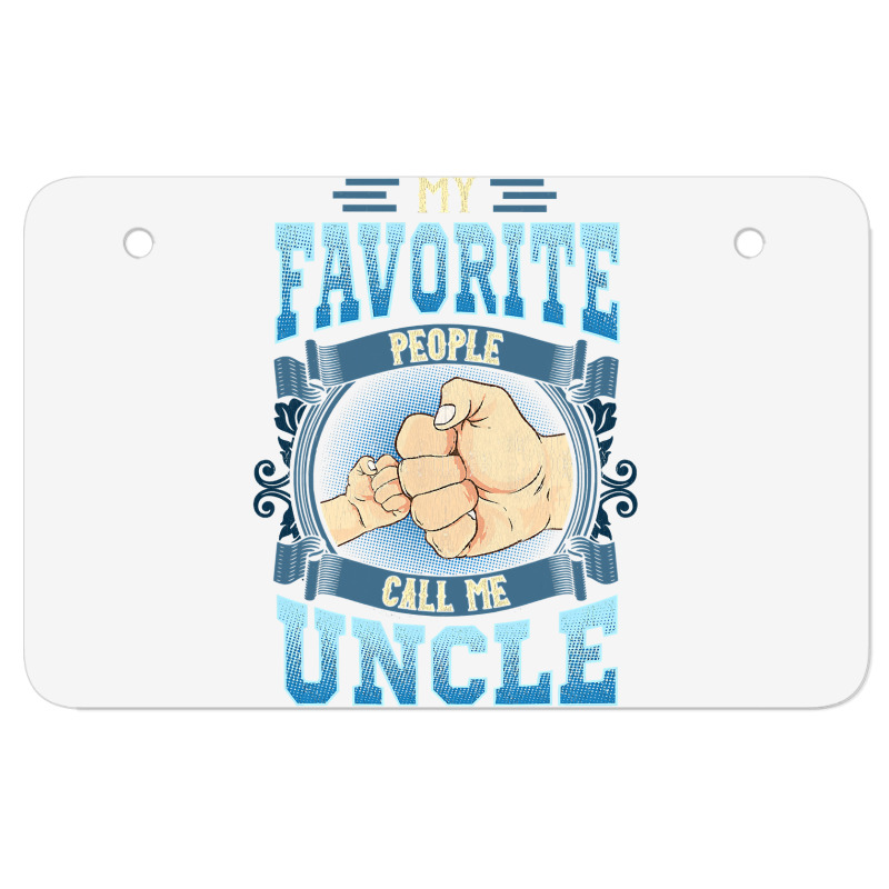 Mens My Favorite People Call Me Uncle Gifts Uncle Fathers Day Atv License Plate | Artistshot