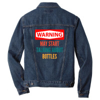 Warning May Start Talking About Bottles Men Denim Jacket | Artistshot