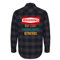 Warning May Start Talking About Retrievers Flannel Shirt | Artistshot