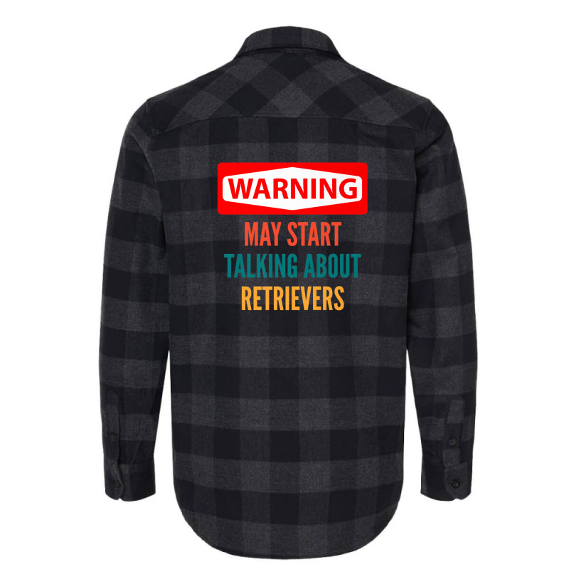 Warning May Start Talking About Retrievers Flannel Shirt | Artistshot