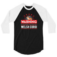 Warning May Spontaneously Start Talking About Welsh Corgi 3/4 Sleeve Shirt | Artistshot