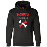 Warning May Spontaneously Start Talking About China Jacks Champion Hoodie | Artistshot