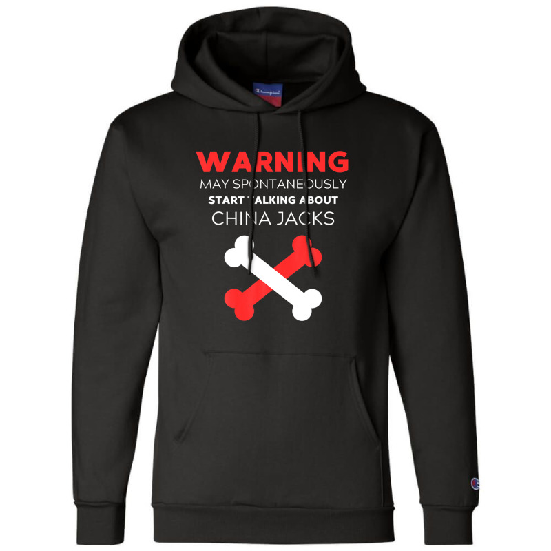 Warning May Spontaneously Start Talking About China Jacks Champion Hoodie | Artistshot