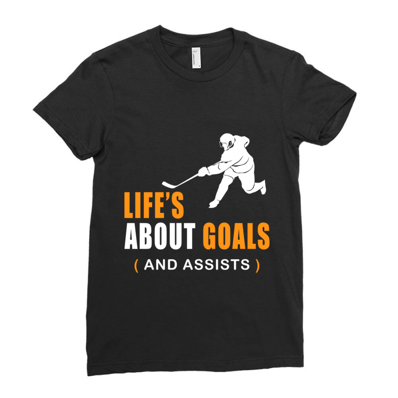 Limited Edition Life's About Goals Ice Hockey For Boys Ice Hockey Ladies Fitted T-Shirt by Crews Micki | Artistshot