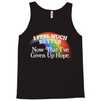 I Feel Much Better Nihilist Meme Design Tank Top | Artistshot