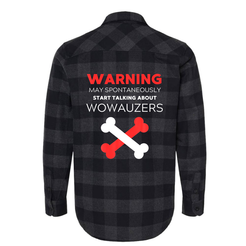 Warning May Spontaneously Start Talking About Wowauzers Flannel Shirt | Artistshot