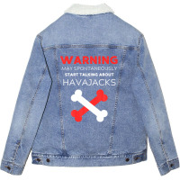 Warning May Spontaneously Start Talking About Havajacks Unisex Sherpa-lined Denim Jacket | Artistshot