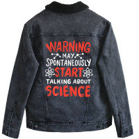 Warning May Spontaneously Start Talking About Science Unisex Sherpa-lined Denim Jacket | Artistshot