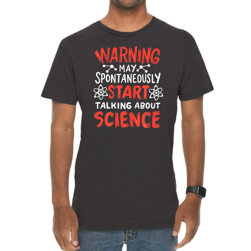 Warning May Spontaneously Start Talking About Science Vintage T-shirt | Artistshot