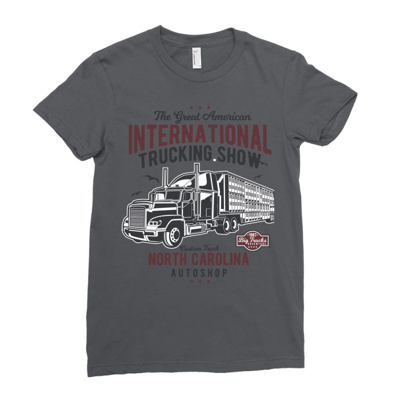 Big Truck International Trucking Show T Shirt Ladies Fitted T-Shirt by farezasydeo | Artistshot