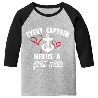 Every Captain Needs A First Mate Youth 3/4 Sleeve | Artistshot