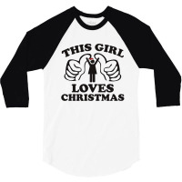 This Girl Loves Christmas (2) 3/4 Sleeve Shirt | Artistshot