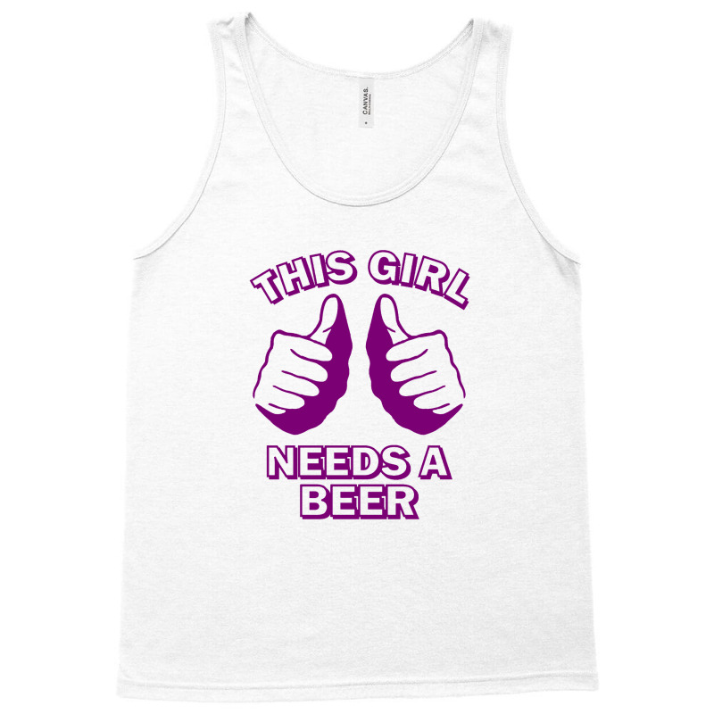 This Girl Need A Beer Tank Top | Artistshot