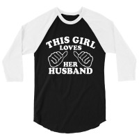 This Girl Loves Her Husband 3/4 Sleeve Shirt | Artistshot