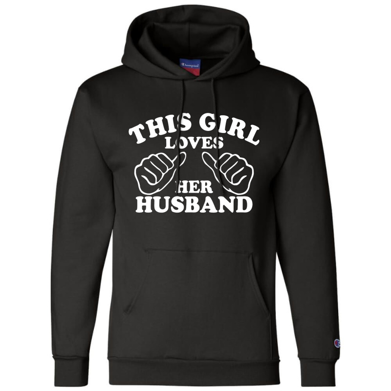 This Girl Loves Her Husband Champion Hoodie | Artistshot