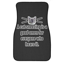 A Cat Sneezing Is A Good Omen For Everyone Who Hears It Front Car Mat | Artistshot