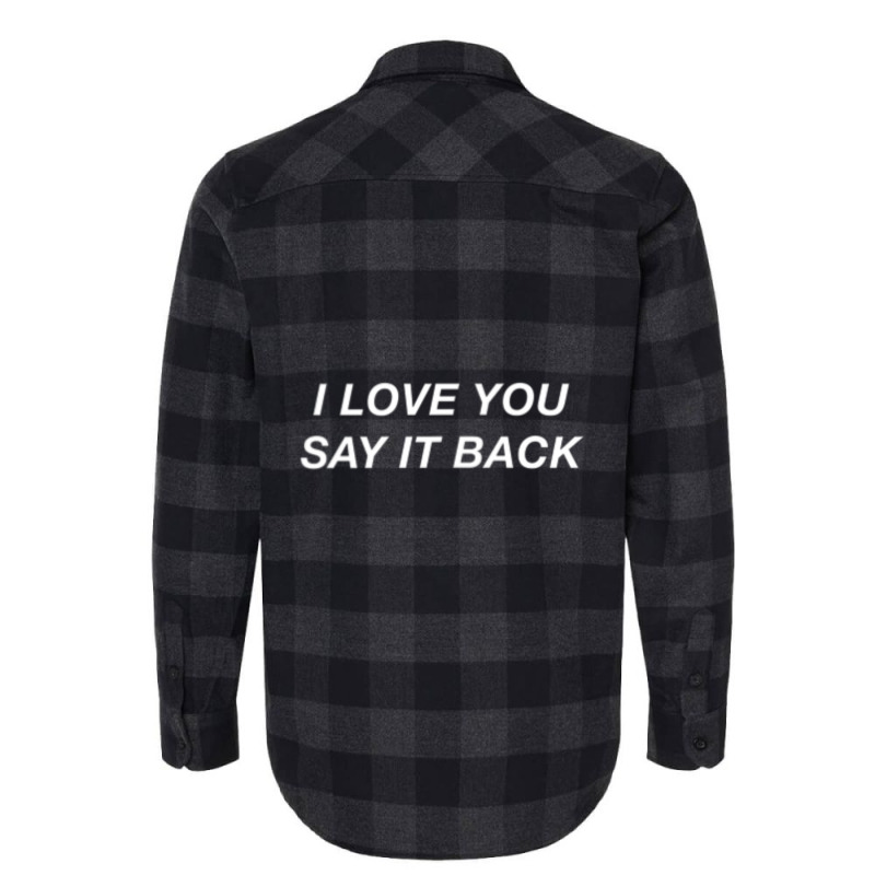 Limited Edition I Love You Say It Back Moody Aesthetic Flannel Shirt by Pannell Quintero | Artistshot